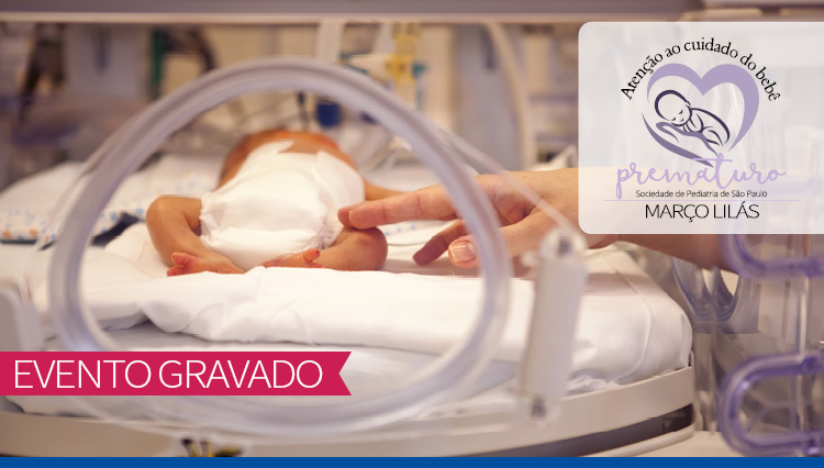 Os cuidados paliativos e prematuridade - Março Lilás