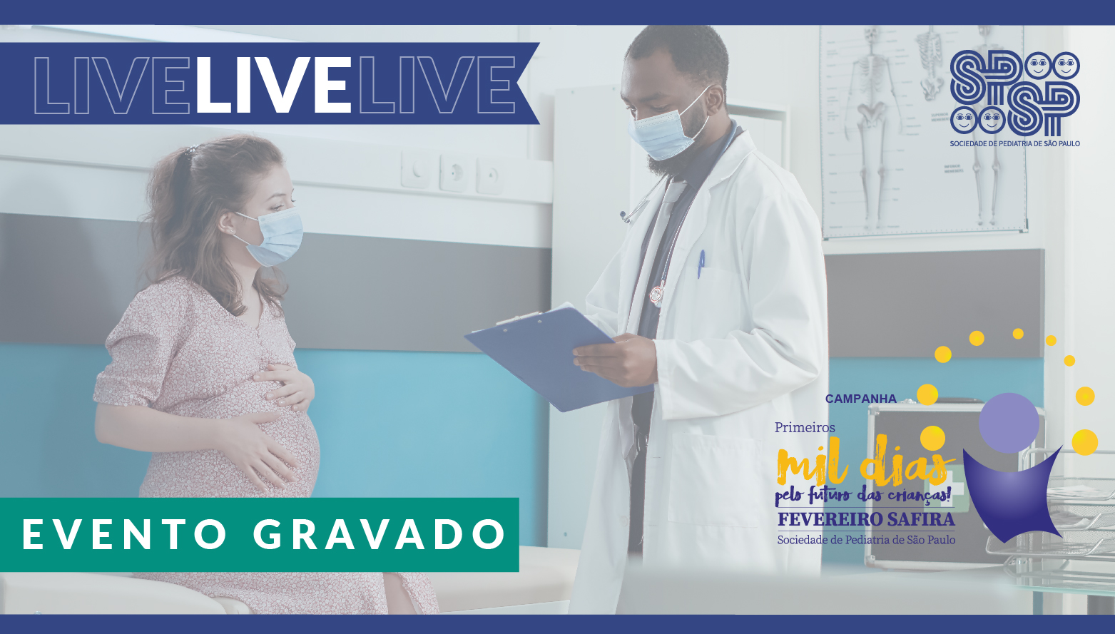 LIVE Além dos Mil Dias do consultório aos programas de assistência à gestante e criança