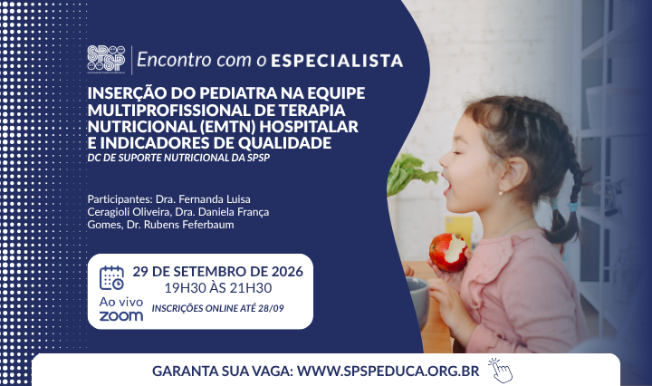 Inserção do Pediatra nas Equipe Multiprofissional de Terapia Nutricional (EMTN) Hospitalar e Indicadores de qualidade
