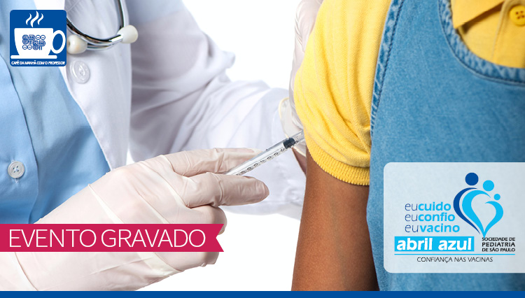Imunizações: Iniciativas e valorização - Abril Azul 